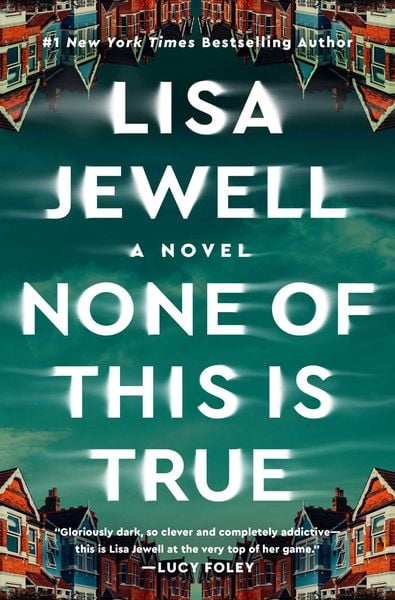 None Of This Is True A Novel