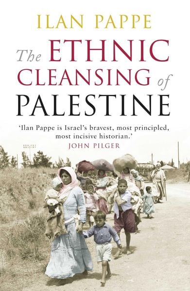 The Ethnic Cleansing Of Palestine
