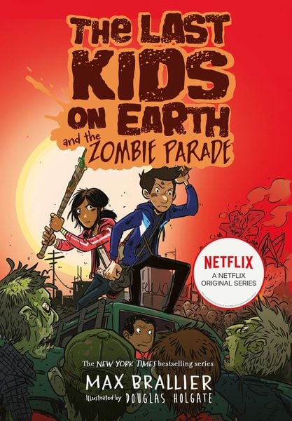 The Last Kids On Earth — The Last Kids On Earth And The Zombie Parade