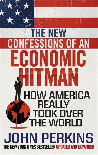 The New Confessions Of An Economic Hit M