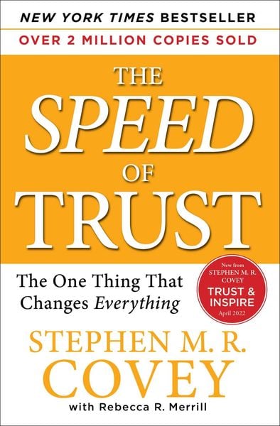 The Speed Of Trust The One Thing That Changes Everything