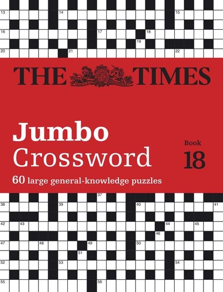 The Times 2 Jumbo Crossword Book 18: 60 Large General-Knowledge Crossword Puzzles (The Times Crosswords)
