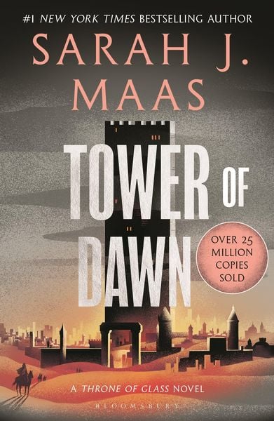 Tower Of Dawn: From The # 1 Sunday Times Best-Selling Author Of A Court Of Thorns And Roses