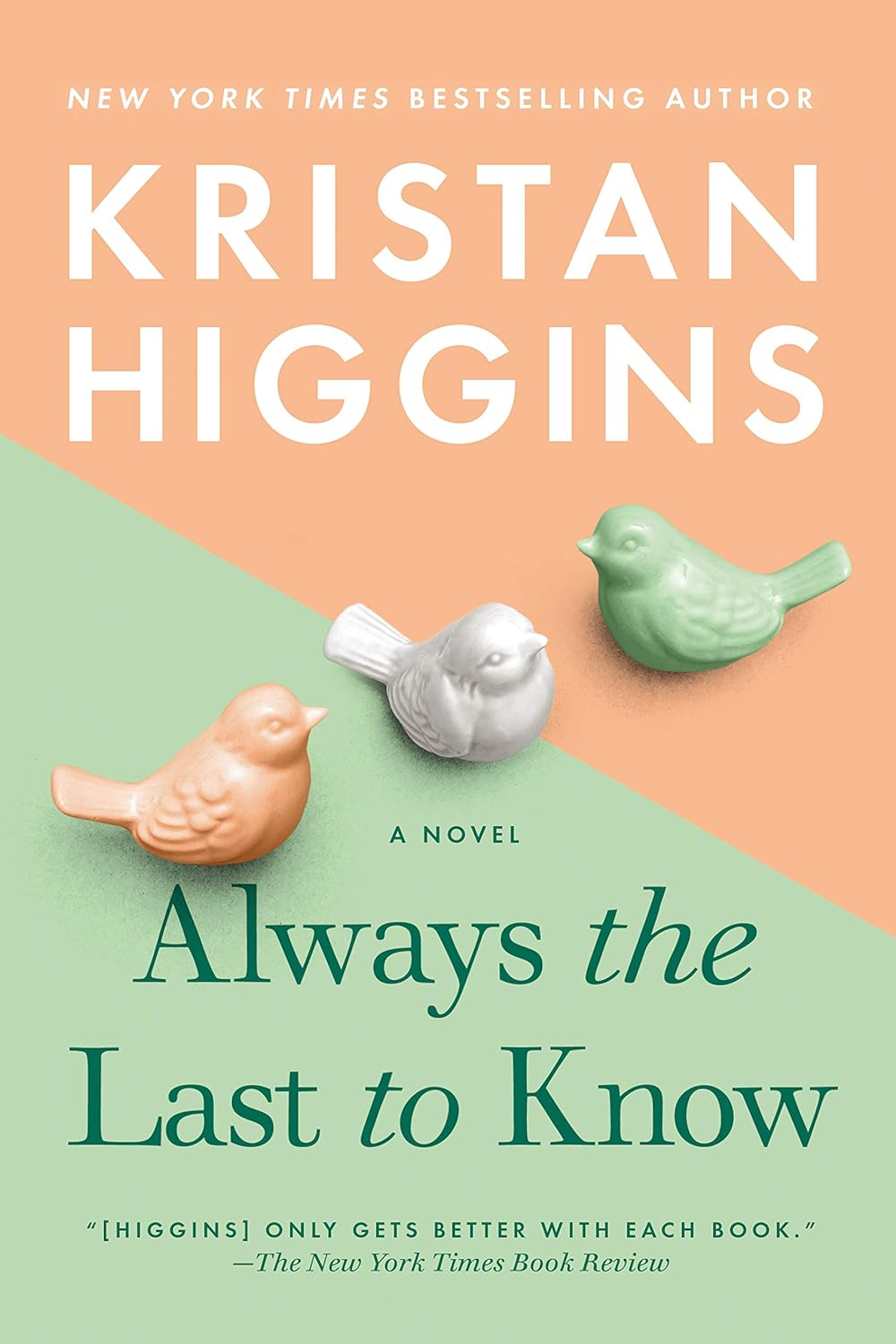 Always The Last To Know
