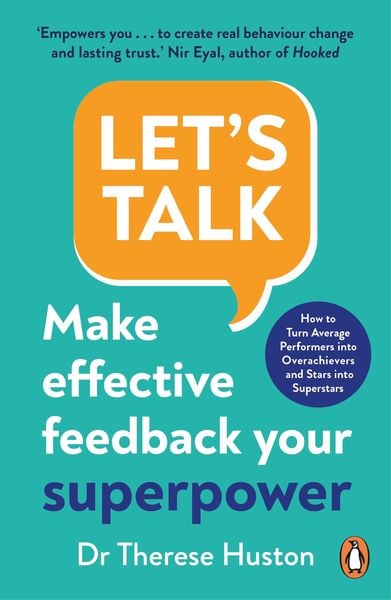 Let'S Talk: Make Effective Feedback Your Superpower