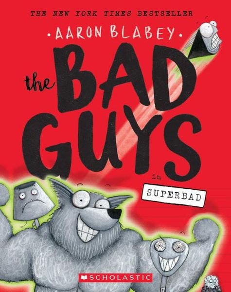 The Bad Guys In Superbad (The Bad Guys #8)