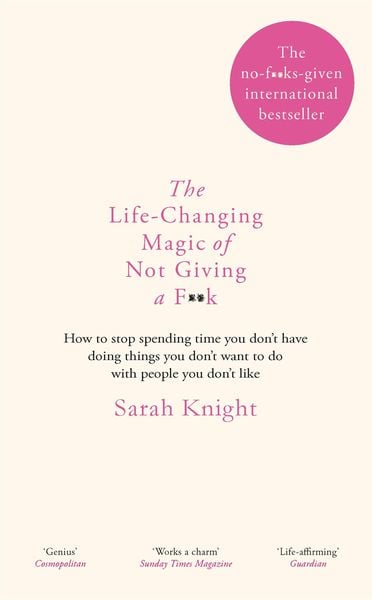 The Life-Changing Magic Of Not Giving A F**K