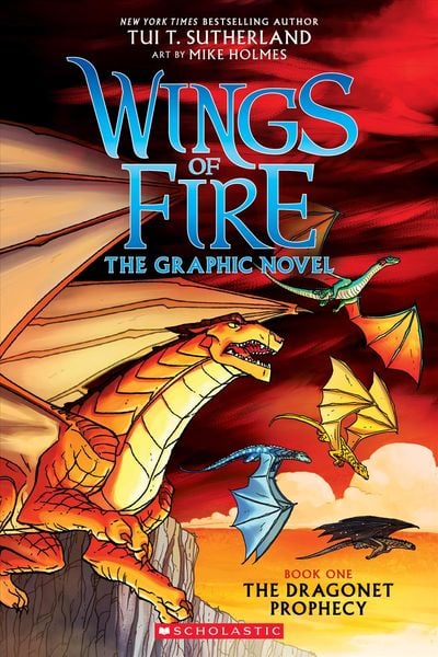 Wings Of Fire 1: Wings Of Fire Graphic Novel #1: The Dragonet Prophecy